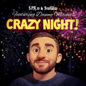 CRAZY NIGHT! (feat. Danny Mitchell)
