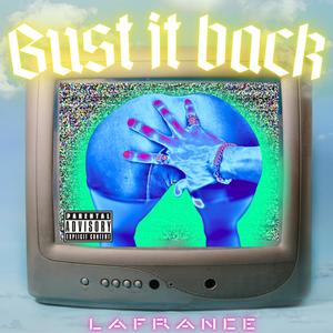 Bust it back (Explicit)