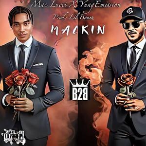 Mackin (feat. Mac Lucci & Lil Bonez) [Explicit]