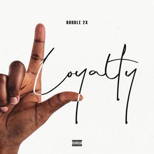 Loyalty (Explicit)