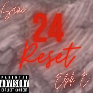 24 Reset(feat. Ebk E) (Explicit)