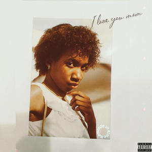 I Love You Mom(feat. YoungLA The 2nd) (Explicit)