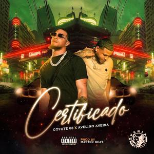 Certificado (feat. Coyote 63) (Explicit)