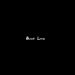 Bout Love (0.9X版)
