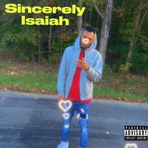 Sincerely ISAIAH (Explicit)