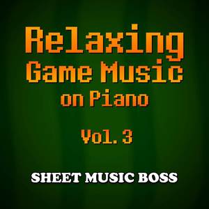 Relaxing Game Music on Piano, Vol. 3