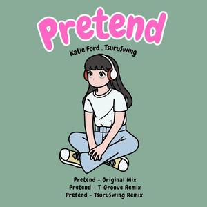 Pretend