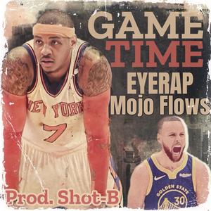 Gametime (feat. Mojo Flows & Shot-B) [Explicit]