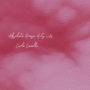 Carlo Cavalli - Absolute House Hits Vol.2