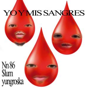 YO Y MIS SANGRES (LV SANDALS XILEAN REMIK) (feat. $lum, yung roska & MISFITZ) (Explicit)
