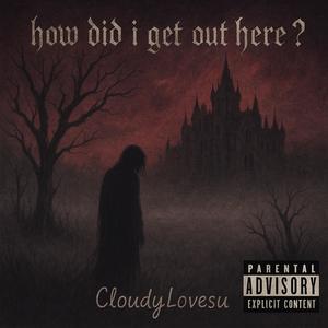 how did i get out here? (Explicit)