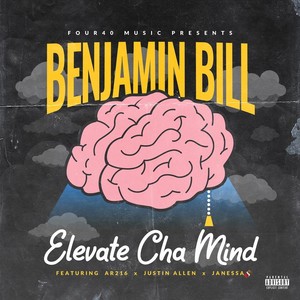 Elevate Cha Mind(feat. AR216, Justin Allen & Janessa) (Explicit)