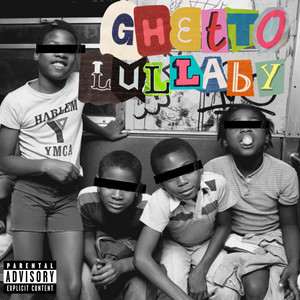 Ghetto Lullaby (Explicit)