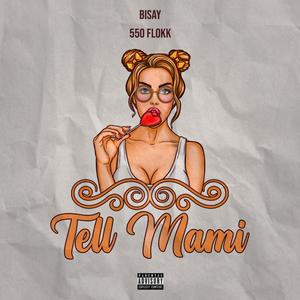 Tell Mami (BRB) (Explicit)
