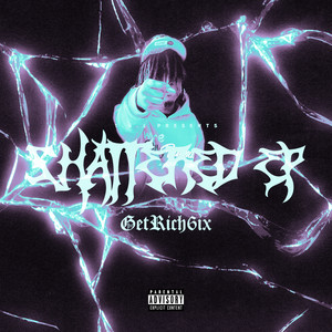 Shatterd Ep (Explicit)