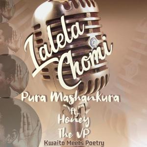 Lalela Chomi(feat. Honey the VP) (Radio Edit)
