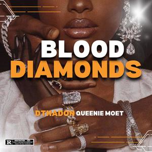 Blood Diamonds (feat. Queenie Moet) (Explicit)