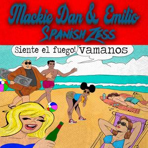 Spanish Zess Mackie Dan (feat. Emilio) [Explicit]