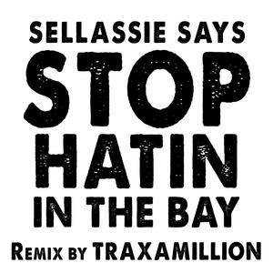 Stop Hatin' in the Bay