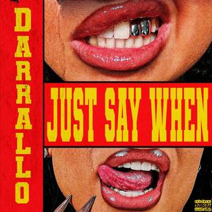 just say when (Explicit)