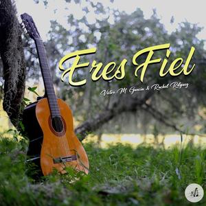 Eres Fiel (feat. Rachel Rodríguez Muñoz)