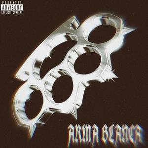 Arma blanca (Explicit)