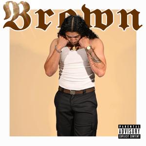 Brown (Explicit)