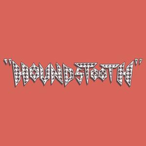 HOUNDSTOOTH (Explicit)