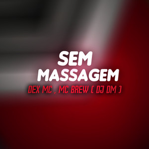 Sem Massagem (Explicit)