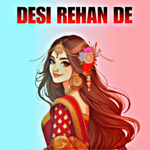 Desi Rahan De
