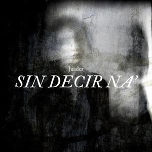 Sin Decir Na' (feat. CHCKN)