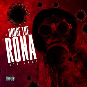 Dodge the Rona (Explicit)