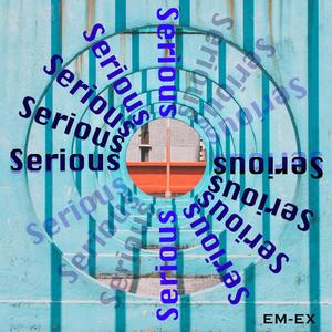 Serious (Explicit)