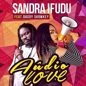 Audio Love (feat. Daddy Showkey)