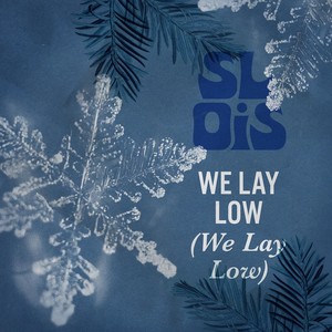 We Lay Low