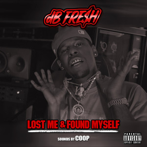 Lost Me & Found Myself (Explicit)