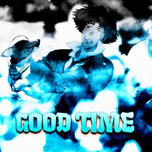 Good Time (Explicit)