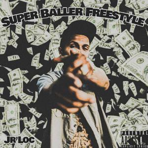 Super Baller Freestyle (Explicit)