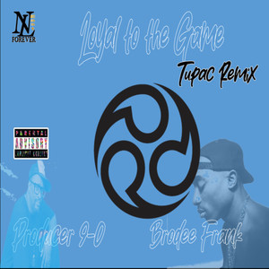 Loyal to the Game (Tupac Remix|Explicit)