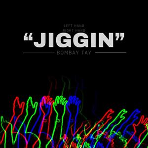 JIGGIN (Explicit)