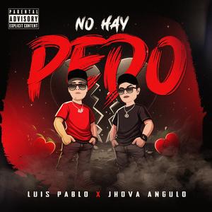 No Hay Pedo (feat. Jhova Angulo)