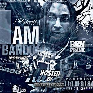 I AM BANDO (Explicit)