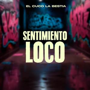 Sentimiento Loco (Explicit)