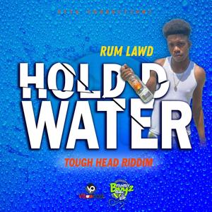 Hold D Water (feat. RumLawd)