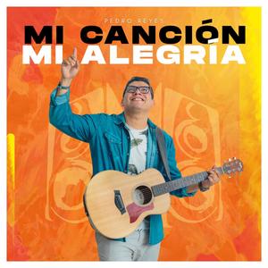 Mi cancion mi alegria