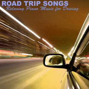 Road Trip Songs - C & Driving Music to Relax