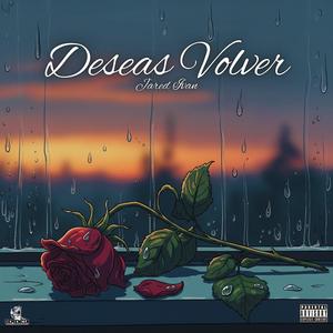 Jared Ivan - Deseas Volver