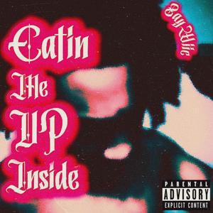 EatinMeUPinside (Explicit)