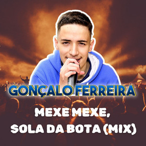 Mexe Mexe, Sola da Bota (MIX)