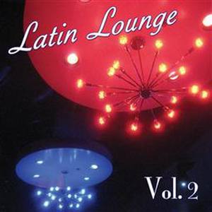 Latin Lounge Vol. 2